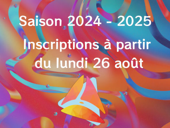 Saison 2024 - 2025, inscriptions à partir du lundi 26 août